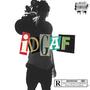 IDGAF (Explicit)