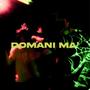 DOMANI MA' (Explicit)