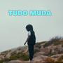 Tudo Muda (feat. Ghost 08)