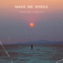MAKE ME WHOLE