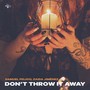 Don't throw it away