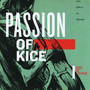 Passion of Kice