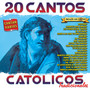 20 Cantos Catolicos Tradicionales