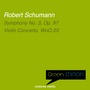 Green Edition - Schumann: Symphony No. 3, Op. 97 & Violin Concerto, WoO 23
