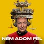 Nem adom fel (Live, Budapest Arena 2025)