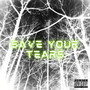 Save Your Tears (Explicit)