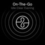 On The Go: Idle Clear Evening