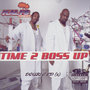 Time To Boss Up/Gangsta Khemistry