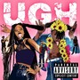 Ugh (feat. Laady J & Lone Path) [Explicit]