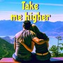 Take me higher (Radio Edit)