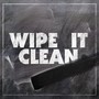 Wipe It Clean