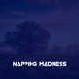 Napping Madness