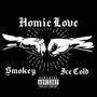 Homie Love (feat. SmokeySmoke) [Explicit]