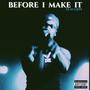 Before I Make It (Explicit)