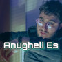 Anugheli Es (Explicit)