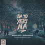 Ba To Yeki Na (feat. Siavash Rad & Anita)