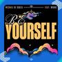 Be Yourself (feat. Wordz) [Explicit]