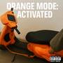 ORANGE MODE: ACTIVATED (Explicit)