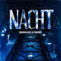 Nacht (Explicit)