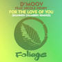 For The Love Of You (Shannon Chambers Remixes)