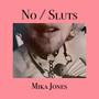 No / Sluts (Explicit)