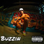 BUZZIN (Explicit)