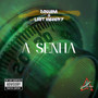 A Senha (Explicit)