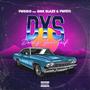 DYS (feat. BMK Blaze & Fwfeyi)