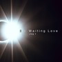 月｜Waiting Love