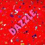 Dazzle (feat. Hayden Bosch, Tsuchi, Kylan Fermin, Leithx & Ryan Melnick)