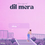 Dil Mera