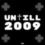 Untill 2009 (Explicit)