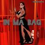 In Ma Bag (Explicit)