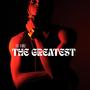 The Greatest (Explicit)