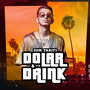 Dolar e Drink