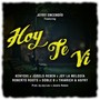 Hoy Te Vi (feat. Kenyovi, Joselo Reben, Joy la Melodía, Roberto Roots, Doble B & Thiarich & Asfry)