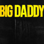 Big Daddy (Explicit)