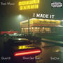 I Made It (feat. Twe12ve & Shad B)