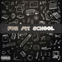 For My School (Explicit)