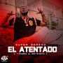 El Atentado (Tiradera Al Movimiento) [Explicit]