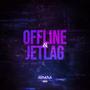 Offline & Jetlag (Explicit)