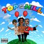 Top of the Hill (Explicit)