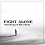 Fight Alone (Explicit)