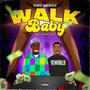 Walk Baby (Explicit)