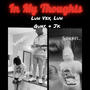 In My Thoughts (feat. Luh Vex & Luh Quay) [Explicit]