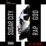 SUGAR CITY RAP GOD 2 (All The Smoke) [Explicit]