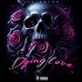 Dying Love (Explicit)