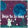 Hijo De La Luna