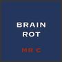 Brain Rot