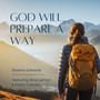 God Will Prepare a Way